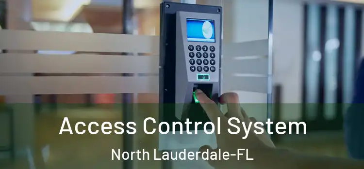  Access Control System North Lauderdale-FL