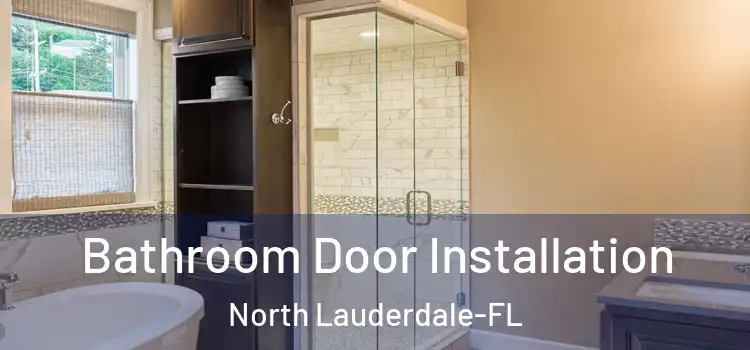  Bathroom Door Installation North Lauderdale-FL