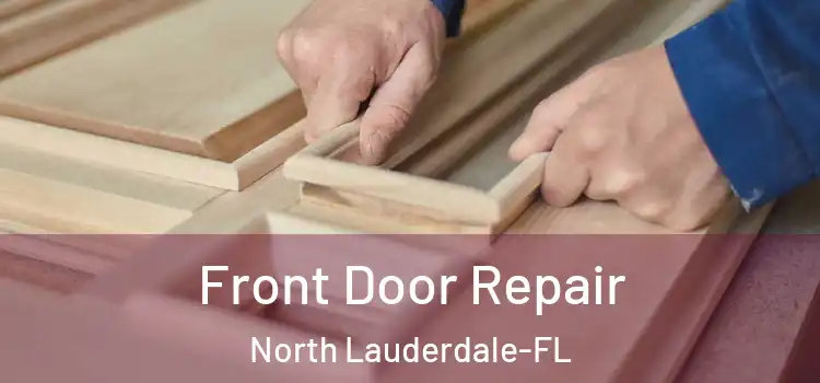  Front Door Repair North Lauderdale-FL
