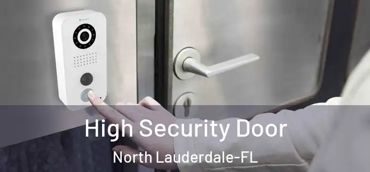 High Security Door North Lauderdale-FL