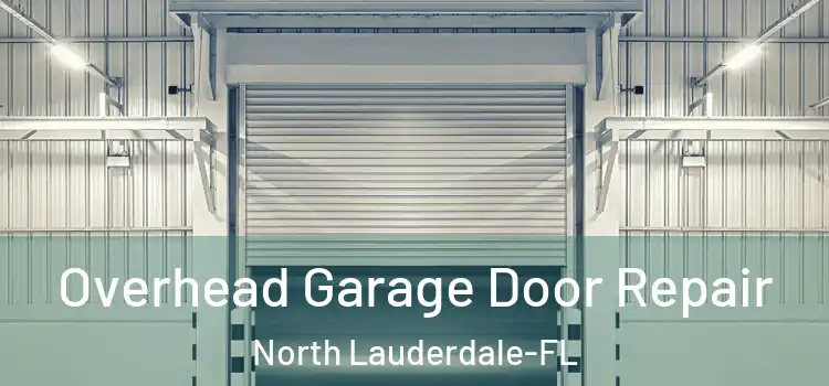  Overhead Garage Door Repair North Lauderdale-FL