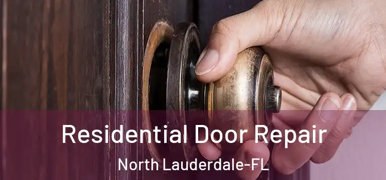  Residential Door Repair North Lauderdale-FL
