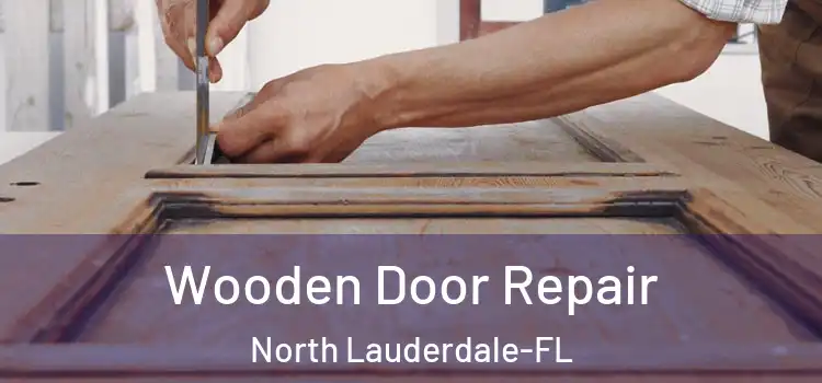  Wooden Door Repair North Lauderdale-FL